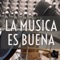 La Música Es buena (feat. Sociedad Naranja) - El Pilas lyrics