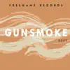 Gunsmoke - Single album lyrics, reviews, download