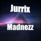 Madnezz - Jurrix lyrics