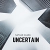 Uncertain - Single