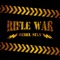 Rifle War - Rebel Sixx lyrics