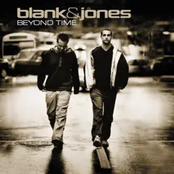 Beyond Time (All Mixes) [Remixes] - Blank & Jones