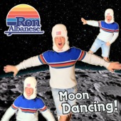 Ron Albanese - Moon Dancing!