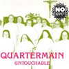 Quartermain - Untouchable
