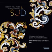 Il Sud: Seicento Violin Music in Southern Italy artwork