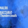 NALDO BACCARAT - Thunderclouds