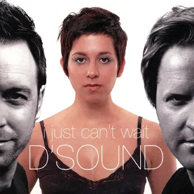 I Just Can't Wait - Single - D'Sound