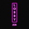 Lobby - Jen lyrics