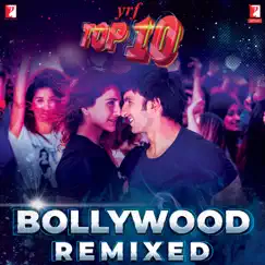 YRF Top 10 - Bollywood Remixed by Various Artists album reviews, ratings, credits