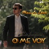 O Le Bajas, o Me Voy - Single