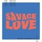 Savage Love (Laxed - Siren Beat) [BTS Remix] - Single