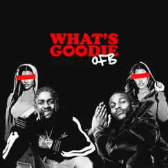 What's Goodie - Single by OFB, Bandokay & Double Lz album reviews, ratings, credits