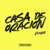 Casa de Oración (Piano) album lyrics, reviews, download