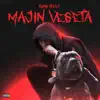 Majin Vegeta - Single album lyrics, reviews, download