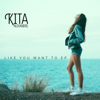 Like You Want To - EP - Kita Alexander