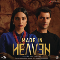 Sagar Desai, Dub Sharma, Balkrishan Sharma & Sherry Mathews - Made in Heaven (Music from the Original Web Series) - EP artwork