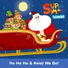 Ho Ho Ho & Away We Go! album lyrics, reviews, download