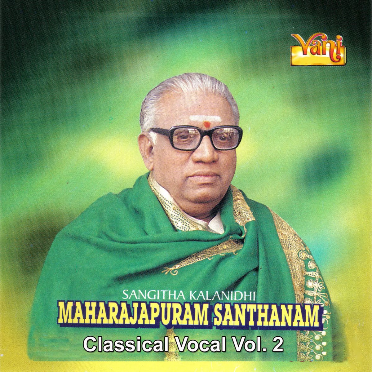 ‎Maharajapuram Santhanam - Classical Vocal - Vol. 2 by Maharajapuram ...