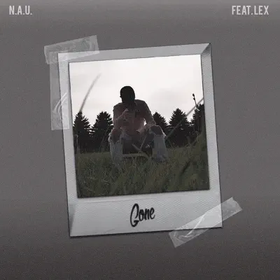 Gone (feat. Lex) - Single - Nau