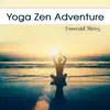 Yoga Zen Adventure album lyrics, reviews, download