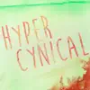 Hyper Cynical - Single album lyrics, reviews, download