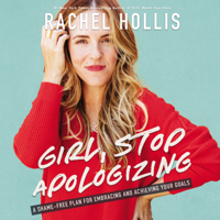 Rachel Hollis - Girl, Stop Apologizing artwork