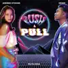 Push & Pull - Single album lyrics, reviews, download