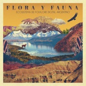 Flora y Fauna: Ecosistema de Folklore Digital Argentino artwork