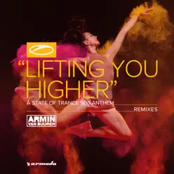 Lifting You Higher (Asot 900 Anthem) [Remixes] - EP - Armin Van Buuren