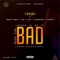 Bad (Radio Edit) [feat. Rooky Kamiz, Loo, Lato, Yunqblood & Pompay] - Single