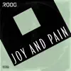 Joy and Pain - Single album lyrics, reviews, download