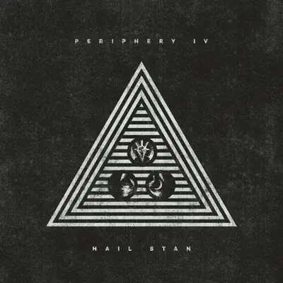 Periphery IV: HAIL STAN - Periphery