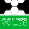 Stream & download Sounds by R3SPAWN, Vol. 26 - Single