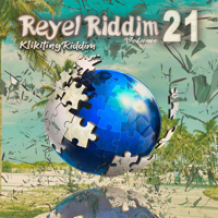 Various Artists - Reyel Riddim, Vol. 21 (Klikiting Riddim) artwork