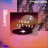 Room for You