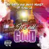 Stream & download It's All Good (feat. Yung L.A.) - Single