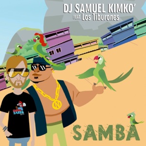 Dj Samuel Kimkò - Samba (feat. Los Tiburones) - 排舞 音樂