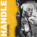 Revelries & M F L R - Handle