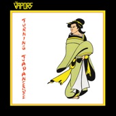 The Vapors - Turning Japanese