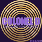 Colonel D - Around The World (Deep Mix)