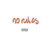 Stream & download No Rules (feat. Jase & YGTUT) - Single