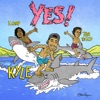 YES! (feat. Rich The Kid & K CAMP) by KYLE iTunes Track 2