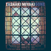 Tashaki Miyaki - Gone