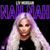 WWE: Nah Nah (Liv Morgan) song lyrics