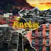 Favelas (feat. PUERTO RJ) - Single album lyrics, reviews, download