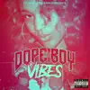 Dope Boy Vibes (feat. IntrovertDAME) - Single album lyrics, reviews, download