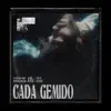 Cada Gemido - Single album lyrics, reviews, download
