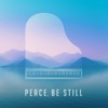 Peace, Be Still