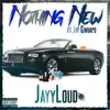 Nothing New (feat. Jay Gwuapo) - Single album lyrics, reviews, download