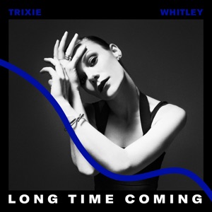 Long Time Coming - Single